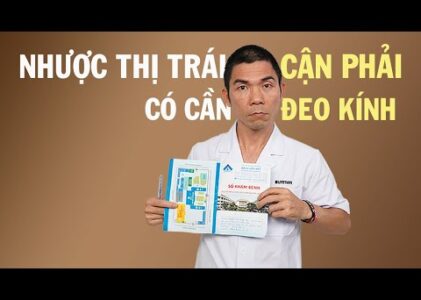 Tại Sao Bác Sĩ Cắt Kính Cận Cho Mắt Nhược Thị? Đừng Lo, Đây Là Lý Do!